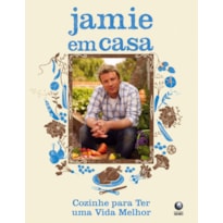 JAMIE EM CASA - COZINHE PARA TER UMA VIDA MELHOR