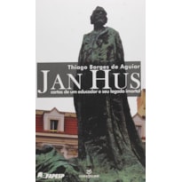 JAN HUS - CARTAS DE UM EDUCADOR E SEU LEGADO IMORTAL - 1ª