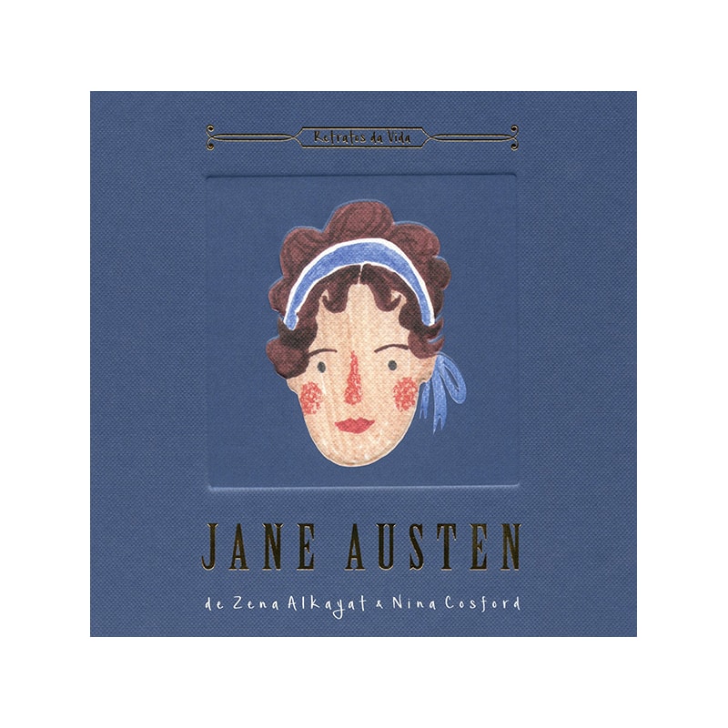 JANE AUSTEN : RETRATOS DA VIDA