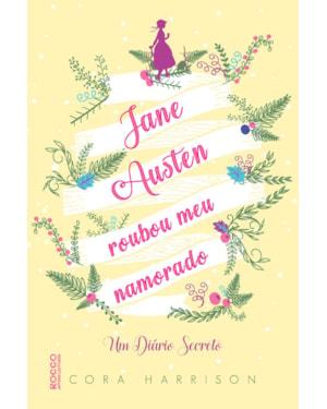 JANE AUSTEN ROUBOU MEU NAMORADO