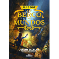 JANE DOE E O BERÇO DOS MUNDOS
