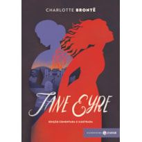 JANE EYRE: EDIÇÃO COMENTADA E ILUSTRADA: UMA AUTOBIOGRAFIA