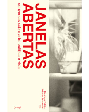 JANELAS ABERTAS: CONVERSAS SOBRE ARTE, POLÍTICA E VIDA