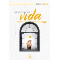 Janelas para a vida: Resgatando a espiritualidade do cotidiano