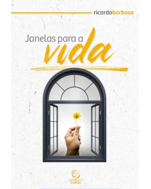 Janelas para a vida: Resgatando a espiritualidade do cotidiano