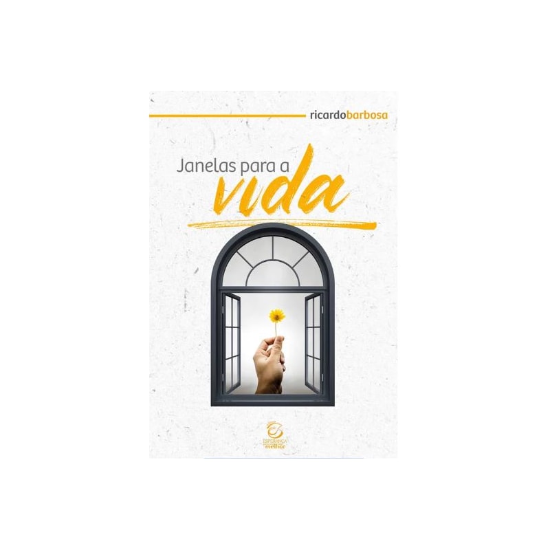 Janelas para a vida: Resgatando a espiritualidade do cotidiano