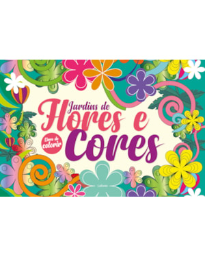 JARDINS DE FLORES E CORES