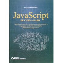 JAVASCRIPT DE CABO A RABO - APRENDA A DESENVOLVER APLICACOES USANDO SOMENTE - 1