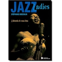 JAZZ LADIES: A HISTÓRIA DE UMA LUTA