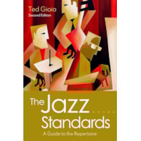 JAZZ STANDARDS: O GUIA ESSENCIAL PARA O REPERTÓRIO DOS CÂNONES DO JAZZ