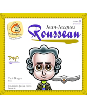 JEAN JACQUES ROUSSEAU - COLEÇÃO FILOSOFINHOS 8