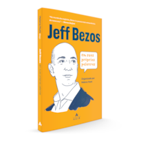 JEFF BEZOS EM SUAS PRÓPRIAS PALAVRAS