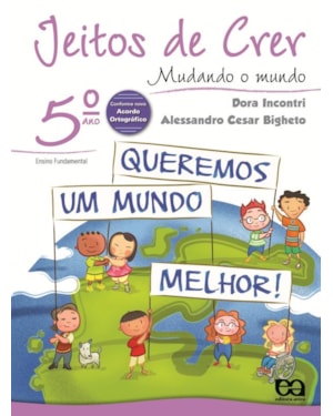 JEITOS DE CRER - MUDANDO O MUNDO - 5º ANO