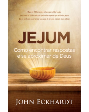 JEJUM: COMO ENCONTRAR RESPOSTAS E SE APROXIMAR DE DEUS