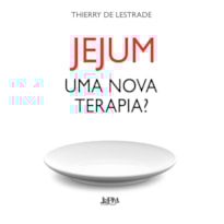 Jejum - uma nova terapia?