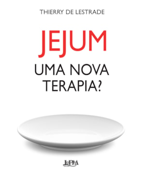 Jejum - uma nova terapia?