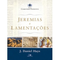 Jeremias e Lamentações - Série comentário expositivo