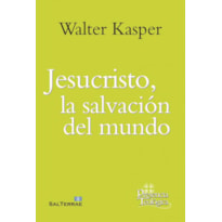 JESUCRISTO, LA SALVACIÓN DEL MUNDO