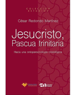 JESUCRISTO, PASCUA TRINITARIA
