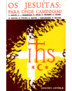 JESUITAS, OS - PARA ONDE CAMINHAM - 1