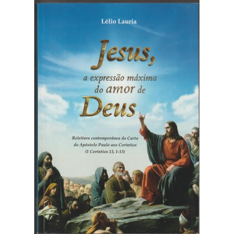 JESUS A EXPRESSAO MAXIMA DO AMOR DE DEUS