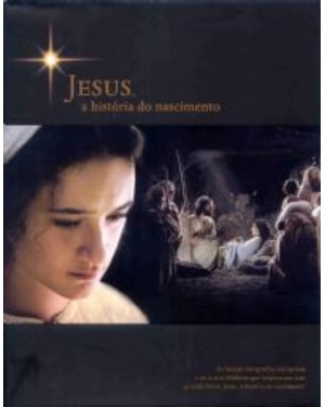 JESUS - A HISTORIA DO NASCIMENTO
