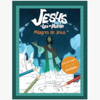 Jesus: a luz do mundo - Livro de colorir e atividades milagres de Jesus: Livro Infantil Cristão para crianças se divertirem aprendendo a palavra de Deus