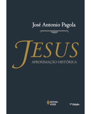 JESUS: APROXIMAÇÃO HISTÓRICA