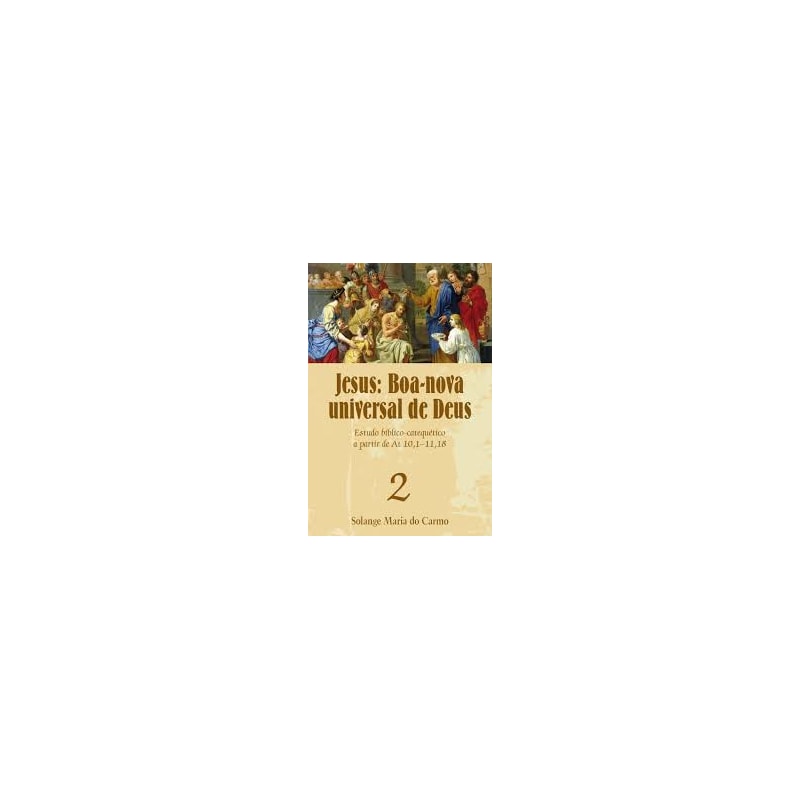 JESUS - BOA NOVA UNIVERSAL DE DEUS 2