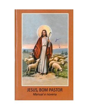 JESUS, BOM PASTOR: MANUAL E NOVENA