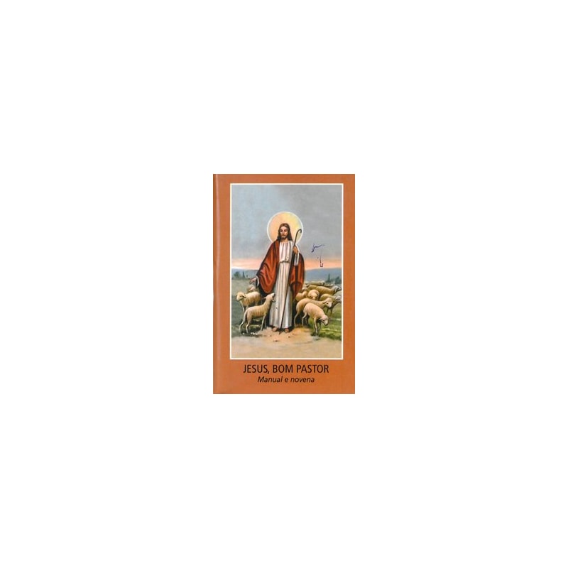 JESUS, BOM PASTOR: MANUAL E NOVENA