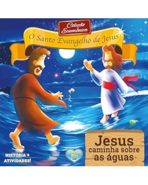 JESUS CAMINHA SOBRE AS ÁGUAS