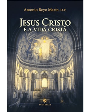 JESUS CRISTO E A VIDA CRISTÃ