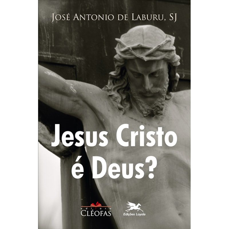 JESUS CRISTO É DEUS?