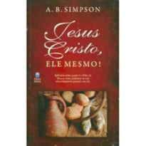 JESUS CRISTO, ELE MESMO!: REFLEXÕES SOBRE QUEM É O FILHO DE DEUS E COMO PODEMOS TER UM RELACIONAMENTO PESSOAL COM ELE.