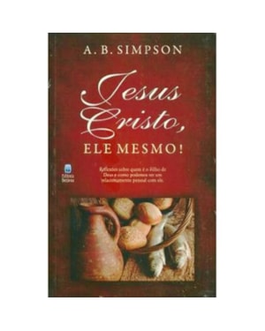 JESUS CRISTO, ELE MESMO!: REFLEXÕES SOBRE QUEM É O FILHO DE DEUS E COMO PODEMOS TER UM RELACIONAMENTO PESSOAL COM ELE.
