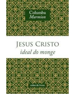 JESUS CRISTO IDEAL DO MONGE