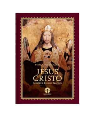 JESUS CRISTO: MESTRE E REI DAS NAÇÕES