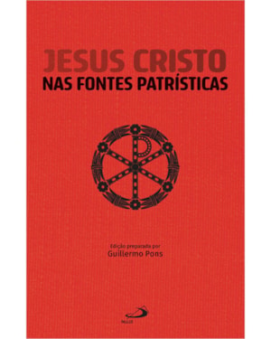 Jesus Cristo nas Fontes Patrísticas