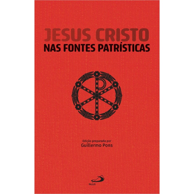 JESUS CRISTO NAS FONTES PATRÍSTICAS