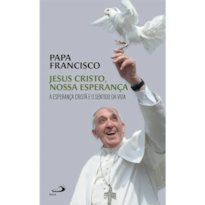 JESUS CRISTO, NOSSA ESPERANÇA