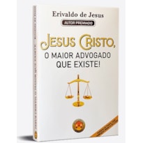 JESUS CRISTO - O MAIOR ADVOGADO QUE EXISTE!