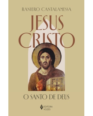 JESUS CRISTO: O SANTO DE DEUS