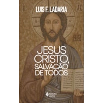 JESUS CRISTO, SALVAÇÃO DE TODOS