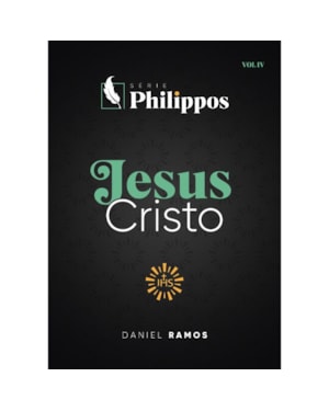 JESUS CRISTO | SÉRIE PHILIPPOS