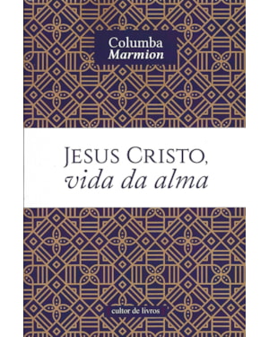 Jesus Cristo, vida da alma