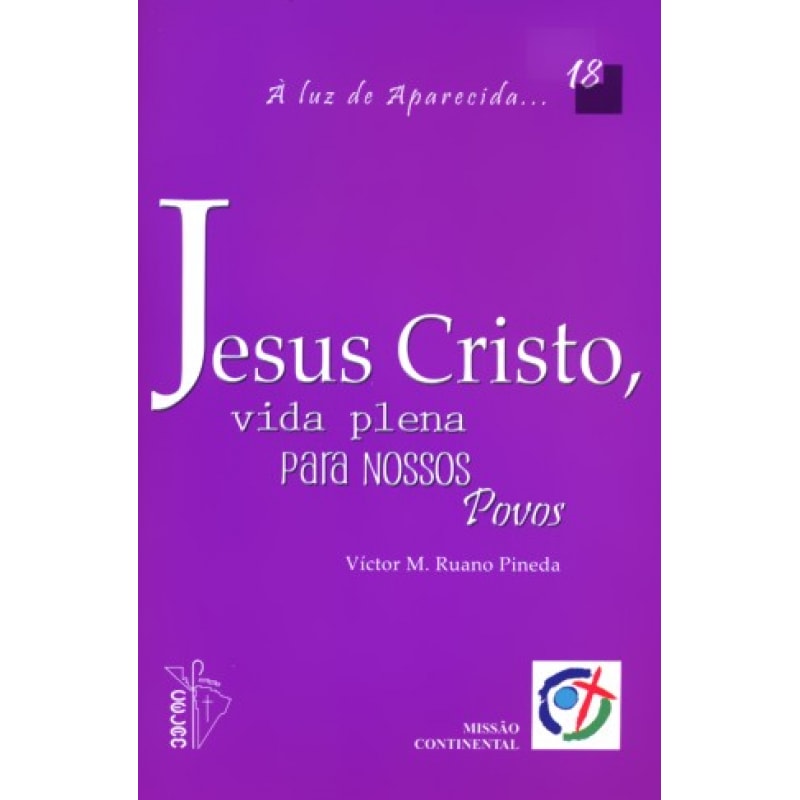 JESUS CRISTO - VIDA PLENA PARA NOSSOS POVOS 18