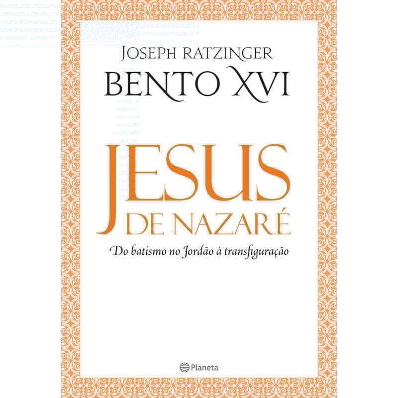 JESUS DE NAZARÉ: DO BATISMO NO JORDÃO À TRANSFIGURAÇÃO