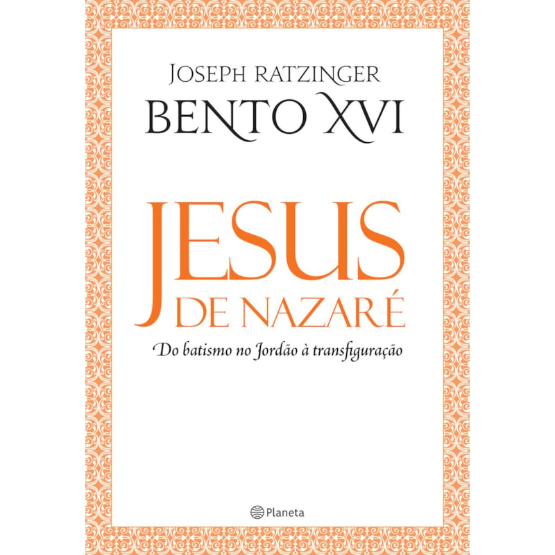 JESUS DE NAZARÉ: DO BATISMO NO JORDÃO À TRANSFIGURAÇÃO