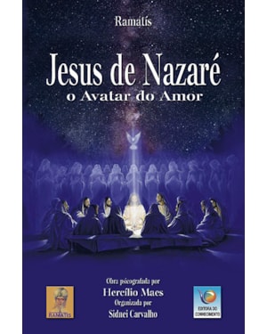 JESUS DE NAZARÉ - O AVATAR DO AMOR